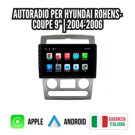 Autoradio   per   Hyundai   Rohens-Coupe   9"   |   2004-2006   |   Android   |   Bluetooth   |   CarPlay   |   Android   Auto   | 4-64GB   Ram