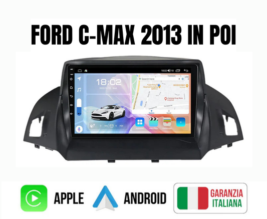 AUTORADIO NAVIGATORE 9" FORD C-MAX 2013 in poi ANDROID 13- 4GB RAM 64GB ROM IPS DSP CARPLAY